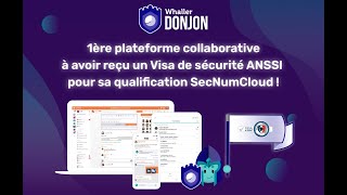 🛡️Qualification SNC - Whaller DONJON, 1ère plateforme collaborative à obtenir un Visa de sécurité !