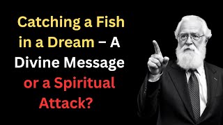 “Catching a Fish in the Dream — Hidden Biblical Meaning Revealed!”