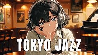 【Playlist】Tokyo Jazz Lofi | Study &amp; Focus | 2 Hours