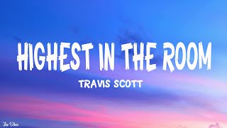 Travis Scott - HIGHEST IN THE ROOM (Lyrics)