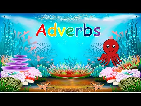 Introduction To Adverbs | Adverbs For Kids | Adverbs In English Grammar