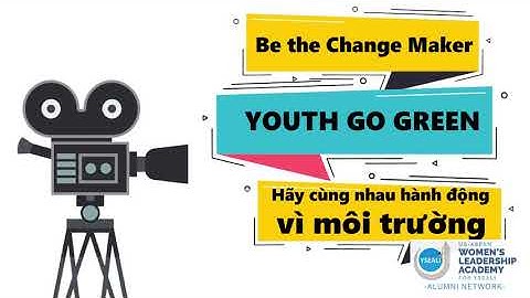 YOUTH GO GREEN - TUỔI TRẺ SỐNG XANH _ Call For Submission