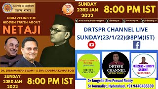 Dr Subramanian Sawmy,Chandra Kumar Bose/UNRAVELING THE HIDDEN TRUTH ABOUT NETAJI/VIRAT HINDUSTAN S