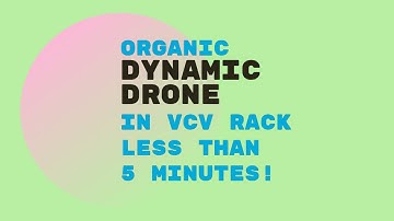 Making dynamic organic drone in less than 5 minutes in VCV Rack