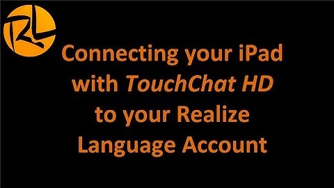Connecting your iPad with TouchChat HD to your Realize Language Account