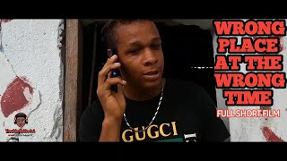 Wrong Place At The Wrong Time (Full Jamaican Short Film)