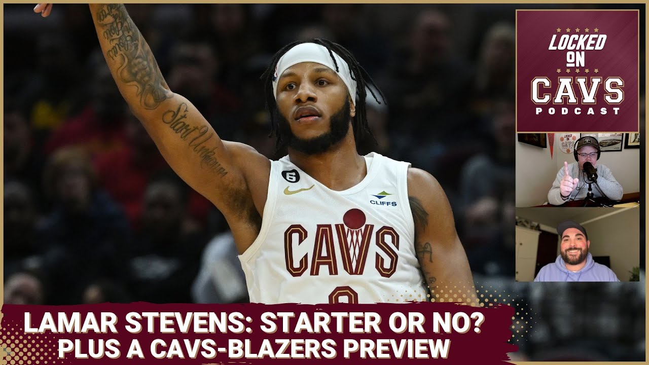 How Lamar Stevens fits in the Cavs' starting lineup: Locked On Cavaliers