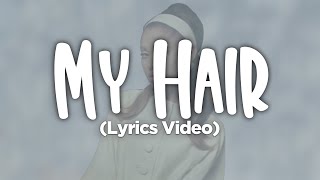 Ariana Grande - My Hair (Lyrics Video)