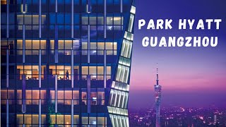 The Park Hyatt Hotel In The Heart Of Guangzhou, China!