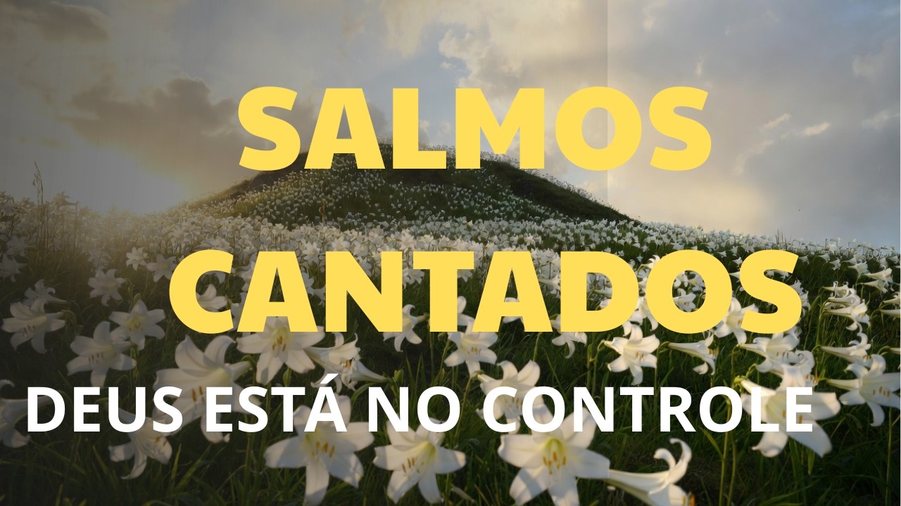 1 Hora de Salmos Cantados | Cura Profunda na Alma e Paz para o Seu Espírito
