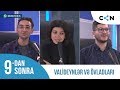 9-dan sonra / Valideynlər və övladlar (29.03.2019)