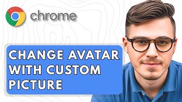 How To Change Google Chrome Avatar with Custom Picture [2025 Guide]