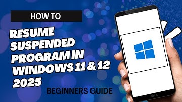 HOW TO RESUME SUSPENDED PROGRAM IN WINDOWS 11 & 12 | BEGINNERS GUIDE | STEP BY STEP TUTORIAL