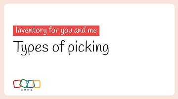 Common types of picking | Inventory for You and Me | Zoho