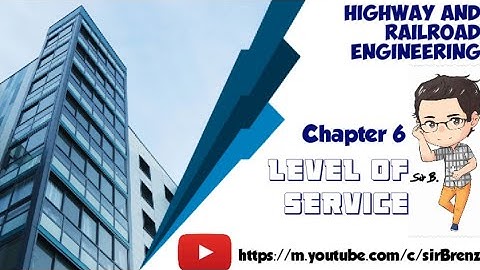 Highway and Railroad Engineering - Chapter 6 - Level of Service