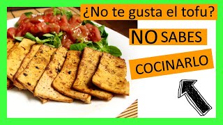 Cómo COCINAR TOFU para que SEPA a ALGO y esté BUENO