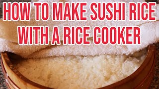 How to Make Sushi Rice with a Rice Cooker | StepbyStep Instructions