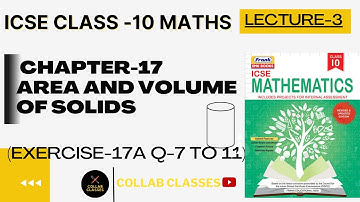 ICSE Class-10 Maths ||  CHAPTER-17 AREA AND VOLUME OF SOLIDS {CYLINDER}EX-17A Q-7 to 11) ||L-3