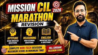 MISSION CIL 2026 🚨 MARATHON REVISION | APTITUDE + REASONING + ENGLISH 🔥 | CIL 2026