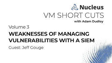 VM Short Cuts (Vol 3) - Weaknesses of Managing Vulnerabilities with a SIEM