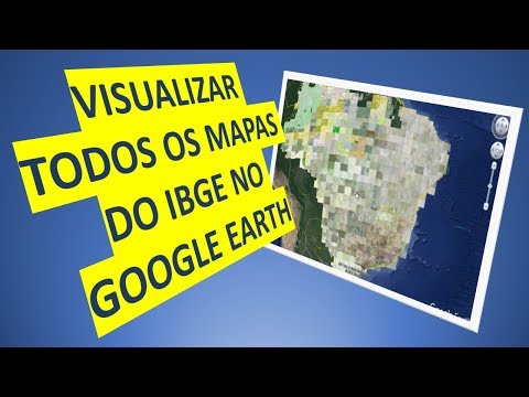 VISUALIZAR TODOS OS MAPAS DO IBGE E EXÉRCITO NO GOOGLE EARTH