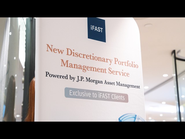 [Launch Event 獨家發佈會] iFAST New DPMS Powered by J.P. Morgan Asset Management
