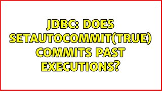 jdbc: does setAutoCommit(true) commits past executions?