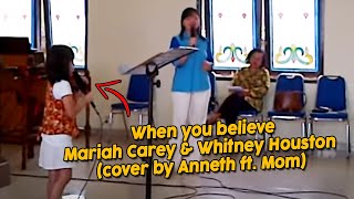 When you believe - Mariah Carey & Whitney Houston (cover by Anneth ft. Mom)