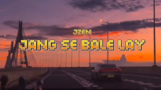 Download Lagu Jzen - Jang Se Bale Lay (Official Lyric Video) MP3