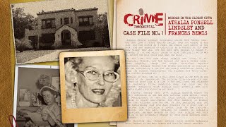 Case File No. 1 - Murder in the Oldest City: Athalia Ponsell Lindsley and Frances Bemis