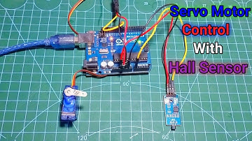 Servo Motor Control with Hall Sensor using Arduino