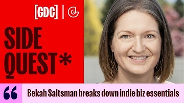 GDC Side Quest - Bekah Saltsman breaks down indie biz essentials
