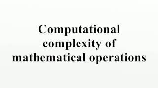 Computational complexity of mathematical operations
