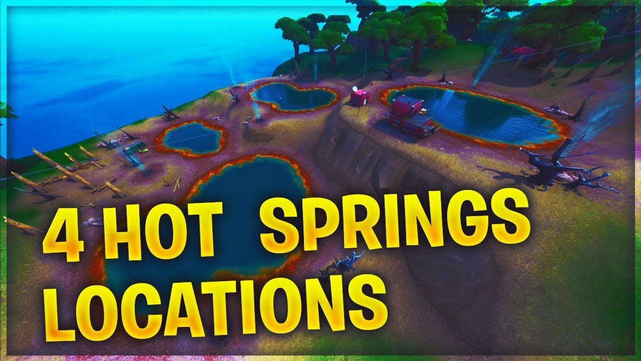 Four hot springs fortnite location