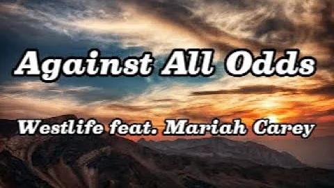 Against All Odds - Westlife Feat. Mariah Carey (Lyrics)