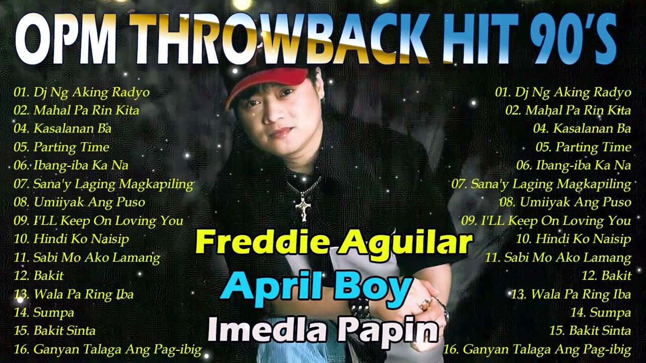 April Boy, Renz Verano, Imedla Papin - OPM Hits Of The 90's - Best Selected Song's