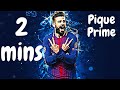 2 MINS OF PIQUE PRIME