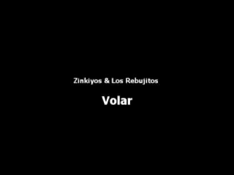 los rebujitos y zinkiyos-volar