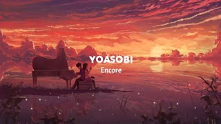 YOASOBI - Encore (アンコール) Lirik Terjemahan