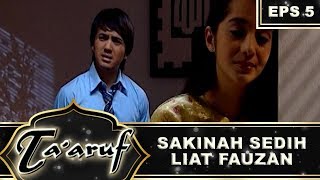 Sakinah Sedih Melihat Tingkah Fauzan – Ta’aruf Eps 5 Part 2