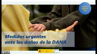 Medidas urgentes ante los daños de la DANA [Ingreso Mínimo Vital]