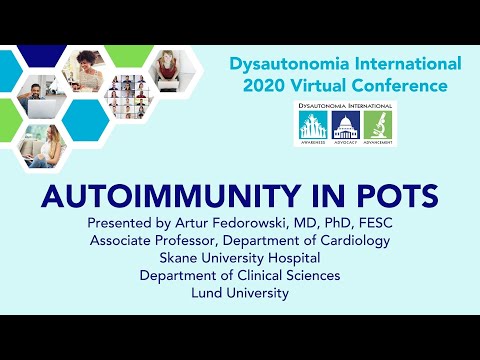 Autoimmunity in POTS:  2020 Update-  Artur Fedorowski, MD, PhD, FESC