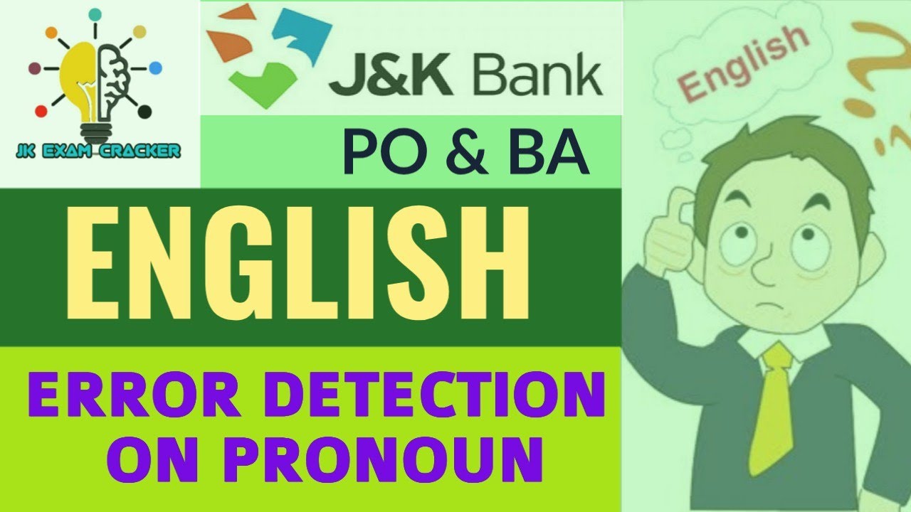 Lec07 ERROR DETECTION ON PRONOUN JKBANK JKBANKPO JKBANKCLERK