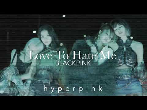 BLACKPINK- 'Love To Hate Me' (Pop-Rock Version)