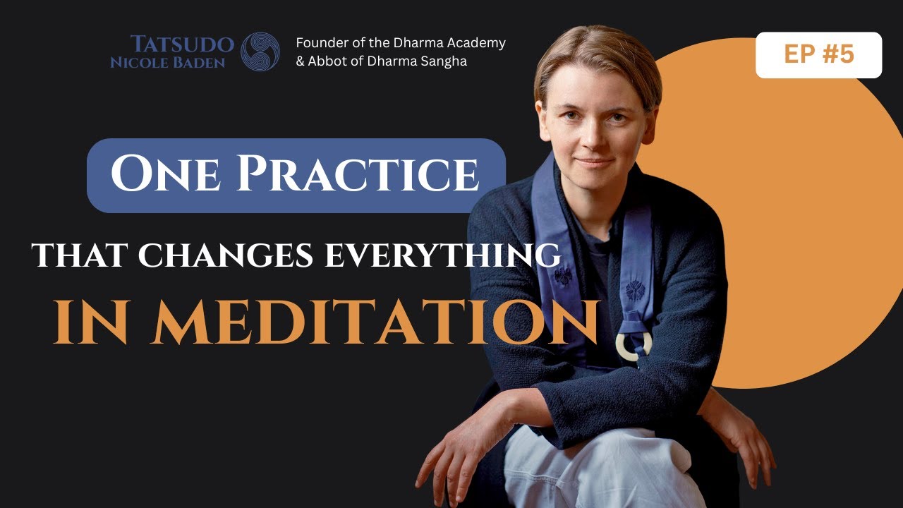 One Practice That Changes Everything In Meditation | Tatsudo Nicole Baden