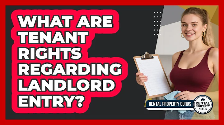 What Are Tenant Rights Regarding Landlord Entry?
