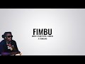 DIDI B FEAT STE MILANO X 3XDAVS X TEAM PAIYA - FIMBU ( LYRICS )