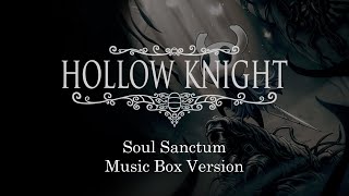 Soul Sanctum - Hollow Knight | Music Box 1 Hour Loop