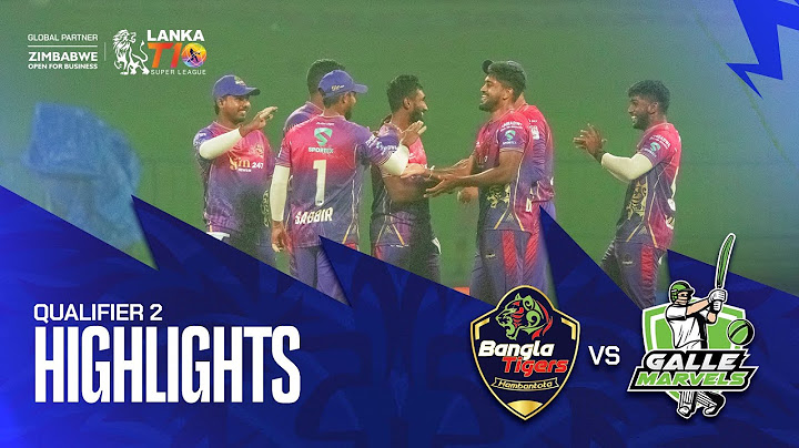 Lanka T10 Super League 2024 I Qualifier 2 Highlights I Hambantota Bangla Tigers vs Galle Marvels