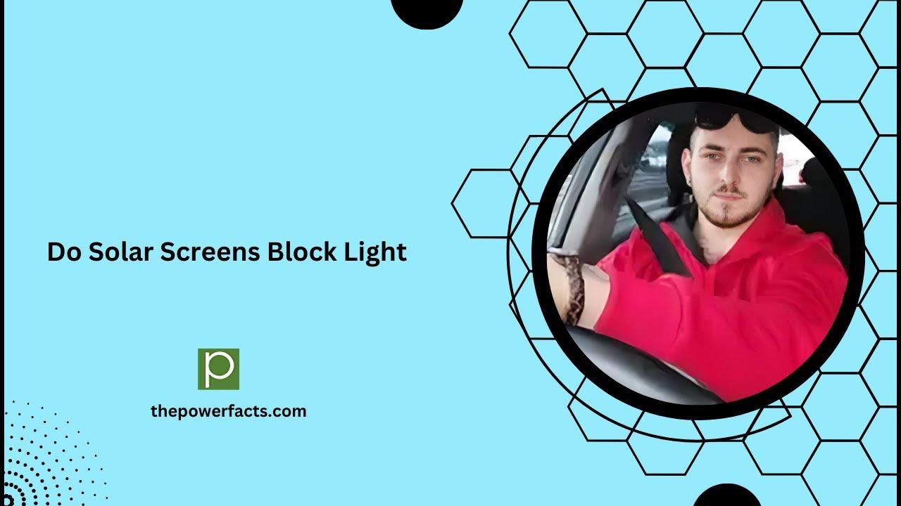 Do Solar Screens Block Light YouTube